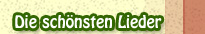 Die schönsten Lieder